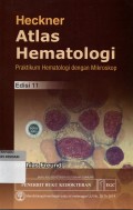 Atlas Hematologi Heckner : Praktikum hematologi dengan mikroskop