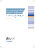 Dengue Haemorrhagic Fever: 
early recognition, diagnosis 
and hospital management