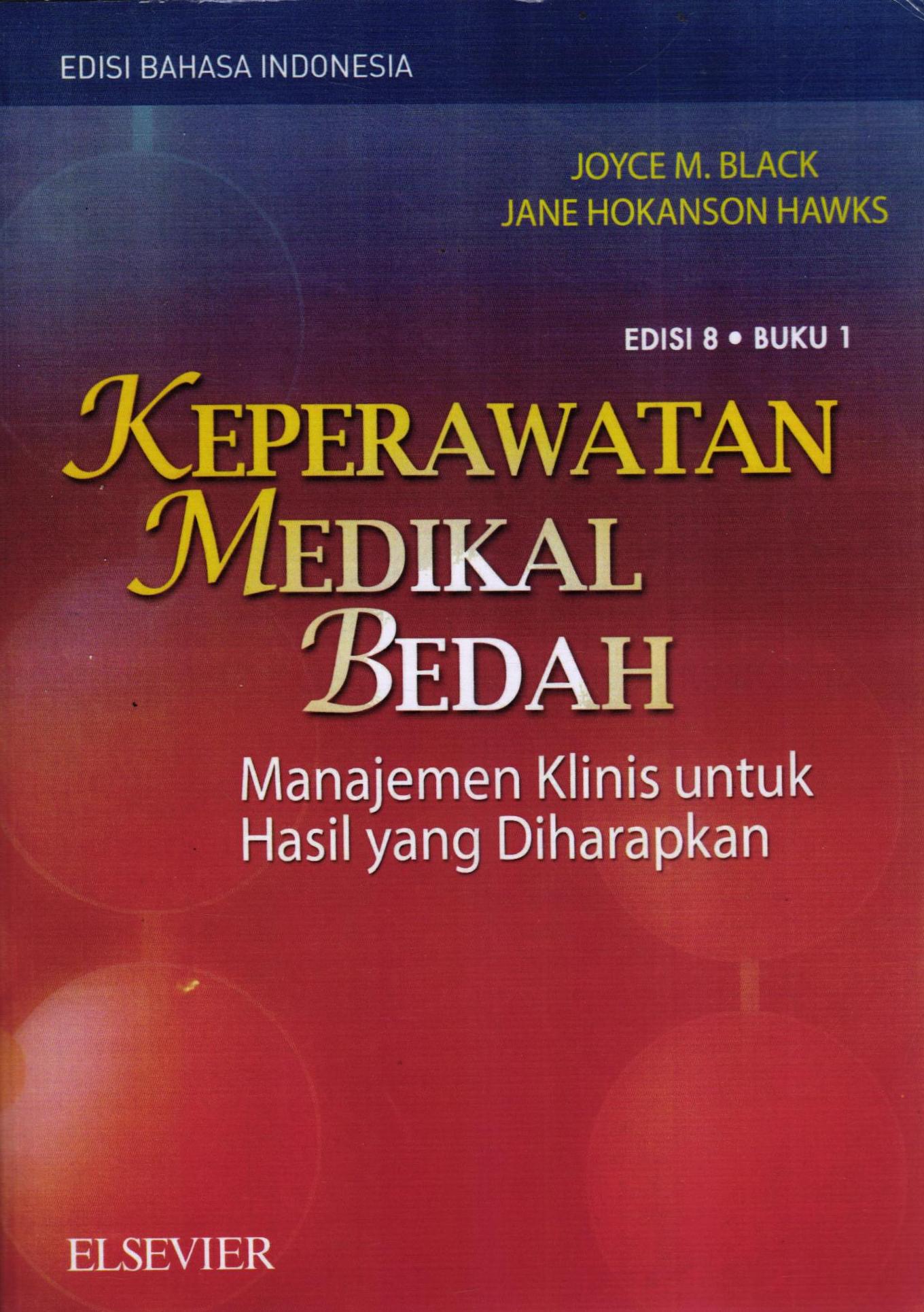Keperawatan Medikal Bedah : Manajemen Klinis Untuk Hasil Yang Diharapkan - Buku 1