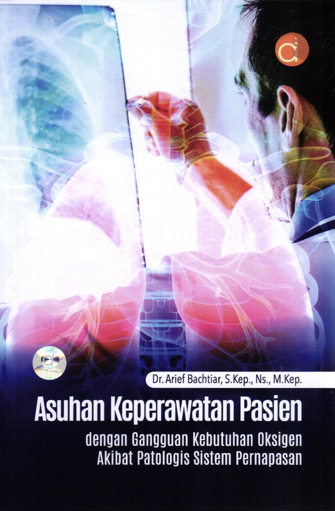 Asuhan Keperawatan Pasien Dengan Gangguan Kebutuhan Oksigen Akibat Patologis Sistem Pernapasan