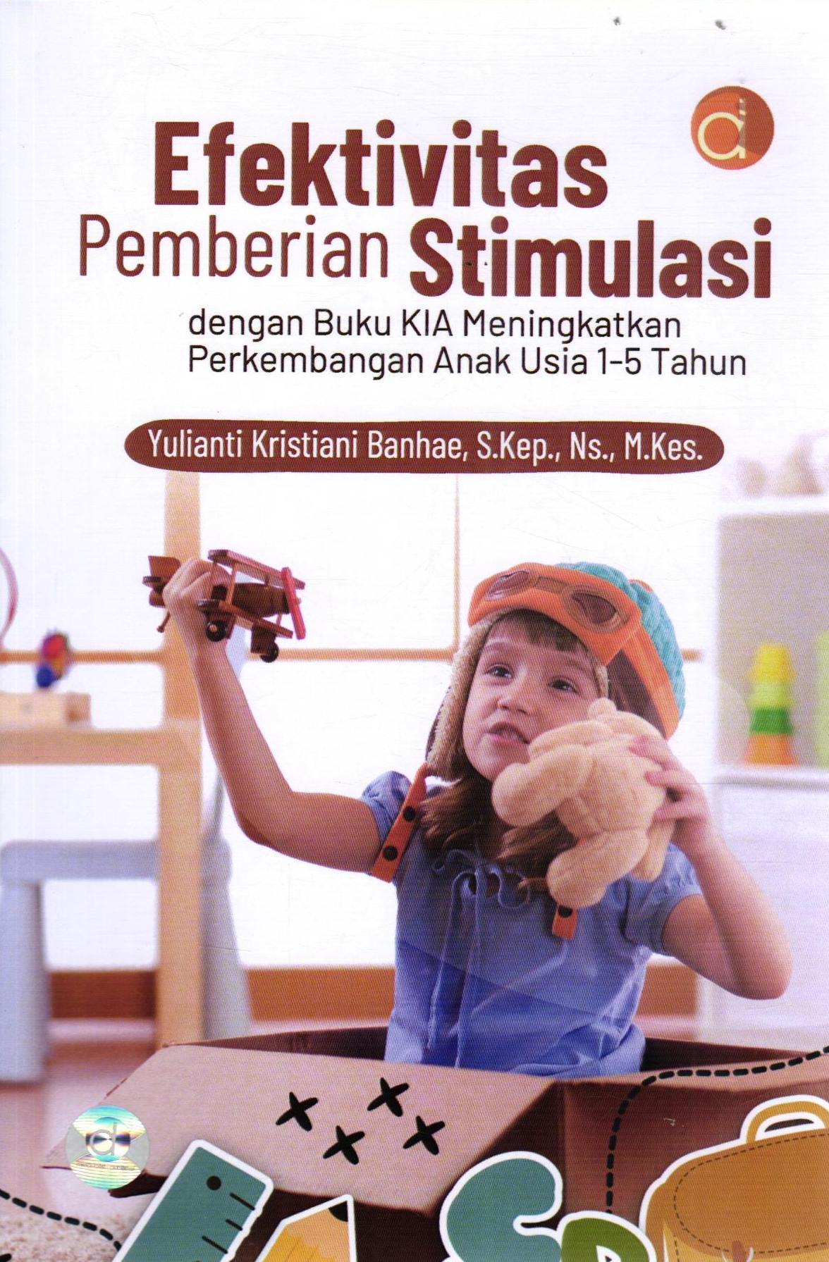 Efektivitas Pemberian Stimulasi Dengan Buku KIA Meningkatkan Perkembangan Anak Usia 1-5 Tahun