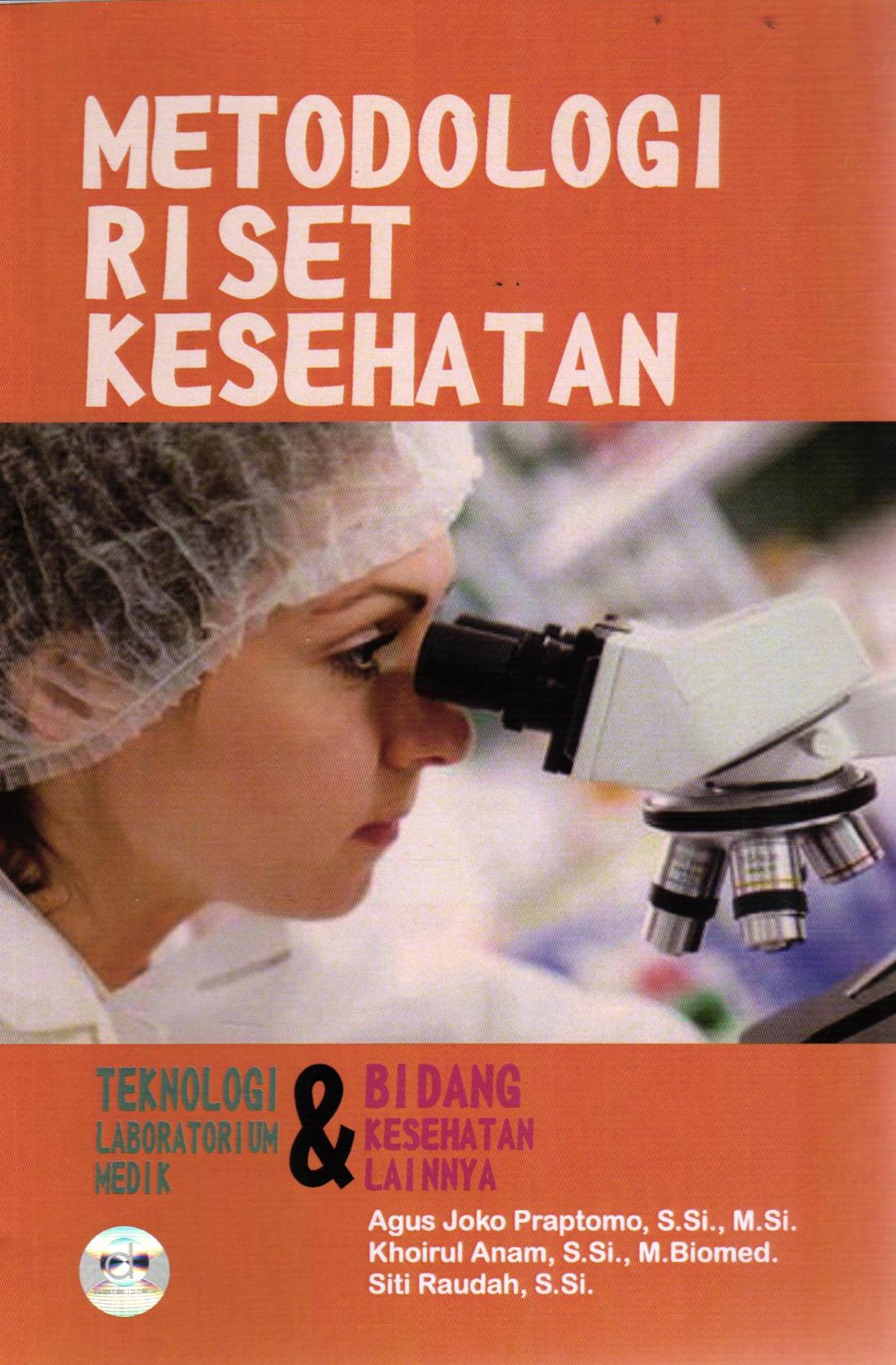Metodologi Riset Kesehatan : Teknologi Laboratorium Medik dan Bidang Kesehatan Lainnya