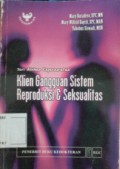 Klien Gangguan Sistem Reproduksi & Seksualitas : Seri Asuhan Keperawatan