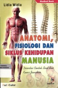 Anatomi, Fisiologi dan Siklus Kehidupan Manusia : Disertai Contoh Soal dan Kunci Jawaban