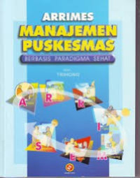 Image of Arrimes : Manajemen Puskesmas Berbasis Paradigma Sehat