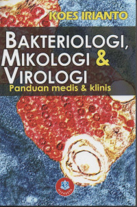 Image of Bakteriologi, Mikrobiologi & Virologi : Panduan Medis & Klinis
