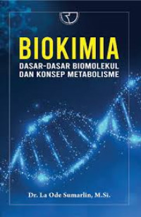 Image of Biokimia : Dasar-dasar Biomolekul dan Konsep Metabolisme
