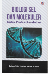 Image of Biologi Sel dan Molekuler Untuk Profesi Kesehatan