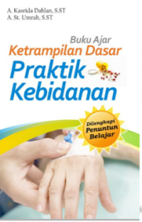 Image of Buku Ajar keterampilan dasar praktik kebidanan