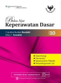 Image of Buku Ajar Keperawatan Dasar: Gerontologi, Demensia, Keperawatan Psikiatrik, Penyalahgunaan Zat