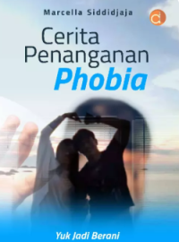 Image of Cerita Penanganan Phobia : Yuk, Jadi Berani