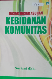 Image of Dasar-Dasar Asuhan Kebidanan Komunitas