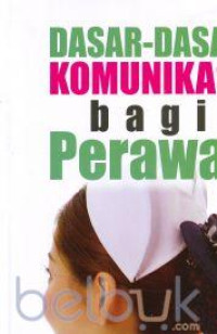 Image of dasar-dasar Komunikasi bagi Perawat
