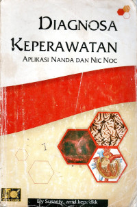 Image of Diagnosa Keperawatan : Aplikasi Nanda dan NIC NOC
