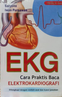 Image of EKG: Cara Praktis Baca Elektrokardiografi