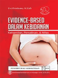 Image of Evidence-Based Dalam Kebidanan : Kehamilan, Persalinan & Nifas