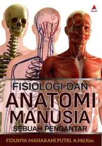 Image of Fisiologi dan Anatomi Manusia : Sebuah Pengantar