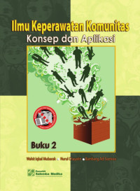 Image of Ilmu Keperawatan Komunitas : Konsep dan Aplikasi. Buku 2