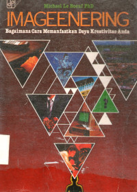 Image of Imageenering : Bagaimana Cara Memanfaatkan Daya Kreativitas Anda
