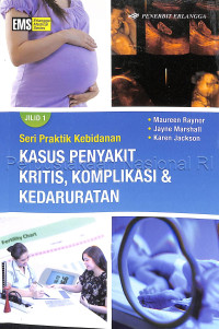 Image of Kasus penyakit kritis, komplikasi & kedaruratan Jilid 1