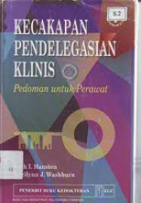 Image of Kecakapan Pendelegasian Klinis: Pedoman Untuk Perawat