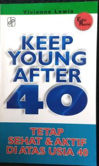 Image of Keep Young After 40 : Tetap Sehat & Aktif Di Atas Usia 40