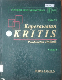Image of Keperawatan Kritis : Pendekatan Holistik. Vol. 1