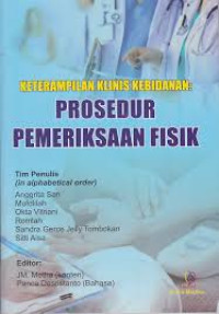 Image of Keterampilan Klinis Kebidanan: Prosedur Pemeriksaan Fisik