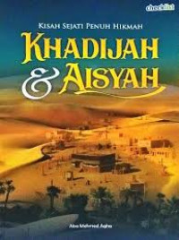 Image of Kisah Sejati Penuh Hikmah Khadijah & Aisyah