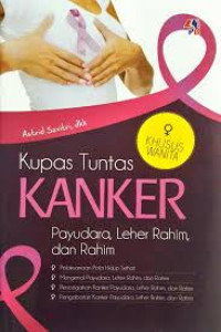 Image of Kupas  Tuntas Kanker Payudara, Leher Rahim, dan Rahim