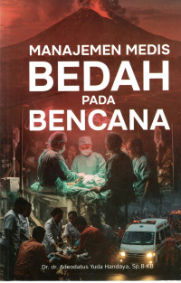 Image of MANAJEMEN MEDIS BEDAH PADA BENCANA