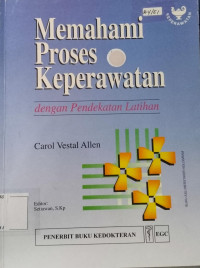 Image of Memahami Proses Keperawatan Dengan Pendekatan Latihan