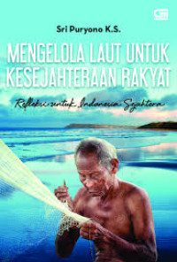 Image of MENGELOLA LAUT UNTUK KESEJAHTERAAN RAKYAT