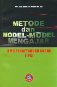 Image of Metode dan model-model mengajar Ilmu Pengetahuan Sosial ( IPS)