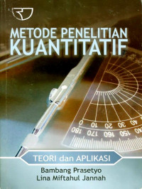 Image of Metode Penelitian Kuantitatif : Teori dan Aplikasi