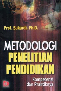 Image of Metodologi Penelitian Pendidikan: Kompetensi Dan Praktiknya
