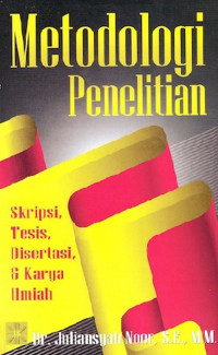Image of Metodologi Penelitian : Skripsi, Tesis, Disertasi dan Karya Ilmiah