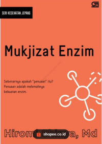 Image of Mukjizat Enzim, Cara Hidup Agar Tidak Jatuh Sakit