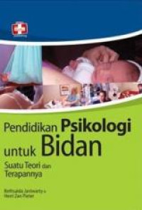 Image of Pendidikan Psikologi Untuk Bidan: Suatu Teori Dan Terapannya