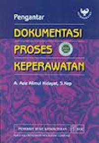 Image of Pengantar Dokumentasi Proses Keperawatan