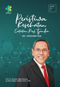 Image of Peristiwa Kesehatan Catatan Prof. Tjandra : Mei-Desember 2022