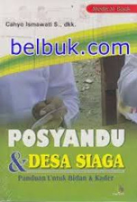 Image of Posyandu & Desa Siaga : Panduan Untuk Bidan & Kader