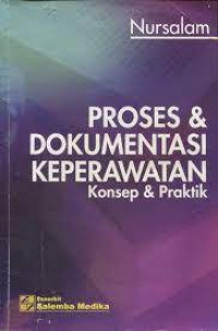 Image of Proses dan Dokumentasi Keperawatan Konsep  & Praktik