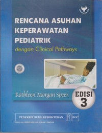 Image of Rencana Asuhan Keperawatan Pediatrik: Dengan clinical Pathways