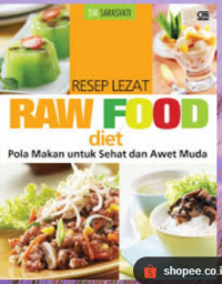 Image of Resep Lezat Raw Food diet Pola Makan Sehat dan Awet Muda