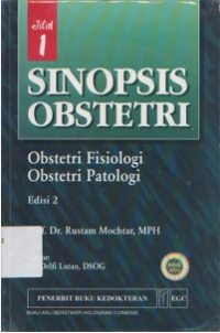 Image of Sinopsis Obstetri: Obstetri Fisiologi, Obstetri Patologi