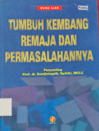 Image of Tumbuh Kem,bang Remaja Dan Permasalahannya